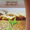 Mitä järkeä olla vihreä? I