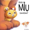 Mitä Miu tarvitsee?
