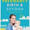 Modern Midwife's Guide to Pregnancy, Birth and Beyond, The