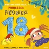 Montako yötä vielä, Prinsessa Pikkiriikki 18