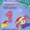 Montako yötä vielä, Prinsessa Pikkiriikki 1