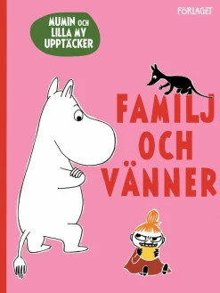 Mumin och Lilla My upptäcker: Familj och vänner