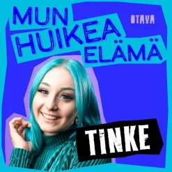 Mun huikea elämä - Tinke