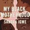 My Black Motherhood