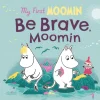 My First Moomin: Be Brave, Moomin