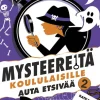 Mysteereitä koululaisille 2 - Auta etsivää ja ratkaise 60 tarinaa