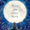 Myyrä joka katsoi kuuta
