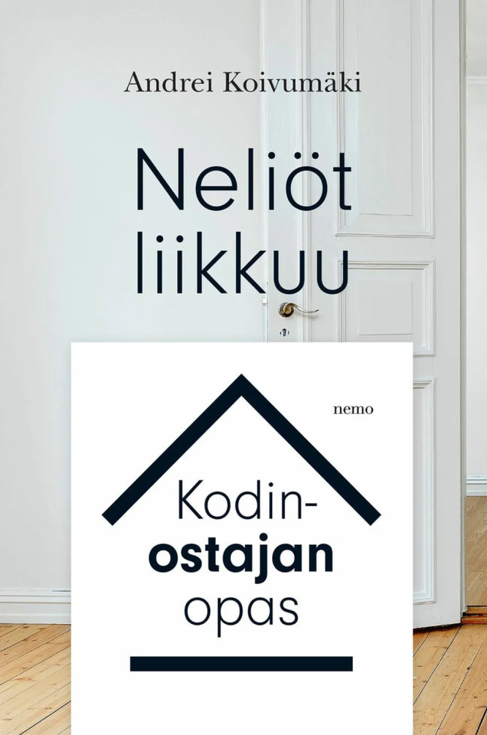 Neliöt liikkuu - kodinostajan opas