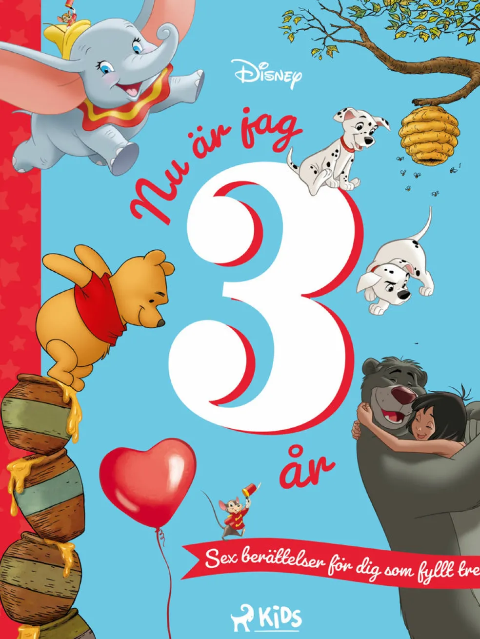 Nu är jag 3 år – Sex berättelser för dig som fyllt tre