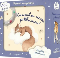 Olet ihana, Kauniita unia, pikkuinen!