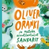 Oliver Oranki ja metsän ainutlaatuiset sankarit