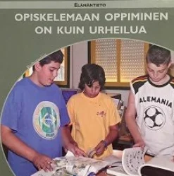 Opiskelemaan oppiminen on kuin urheilua