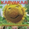 Paikoillanne, valmiina, kasvakaa!