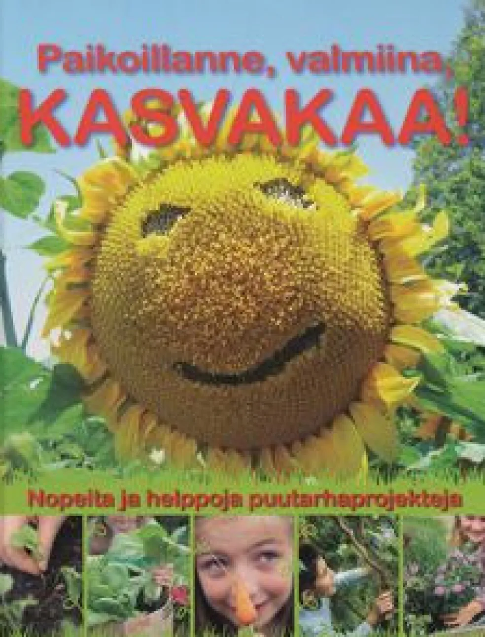 Paikoillanne, valmiina, kasvakaa!