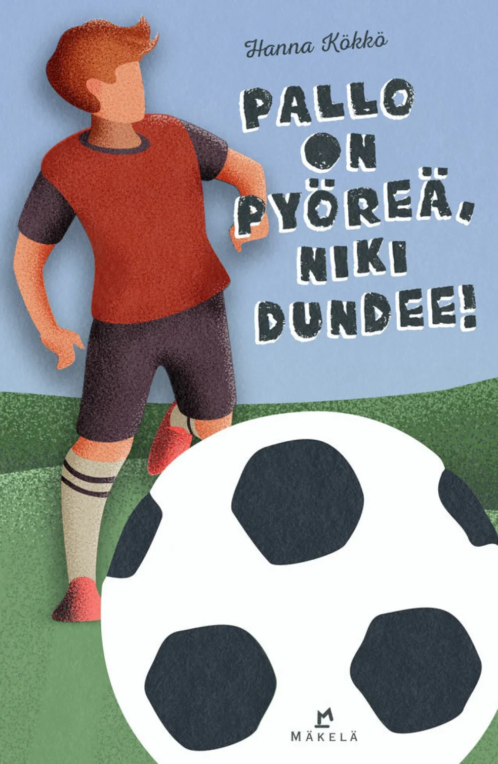 Pallo on pyöreä, Niki Dundee!