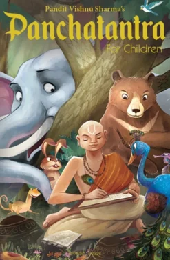 Pandit Vishnu Sharma's Panchatantra For Children: Illustrated stories