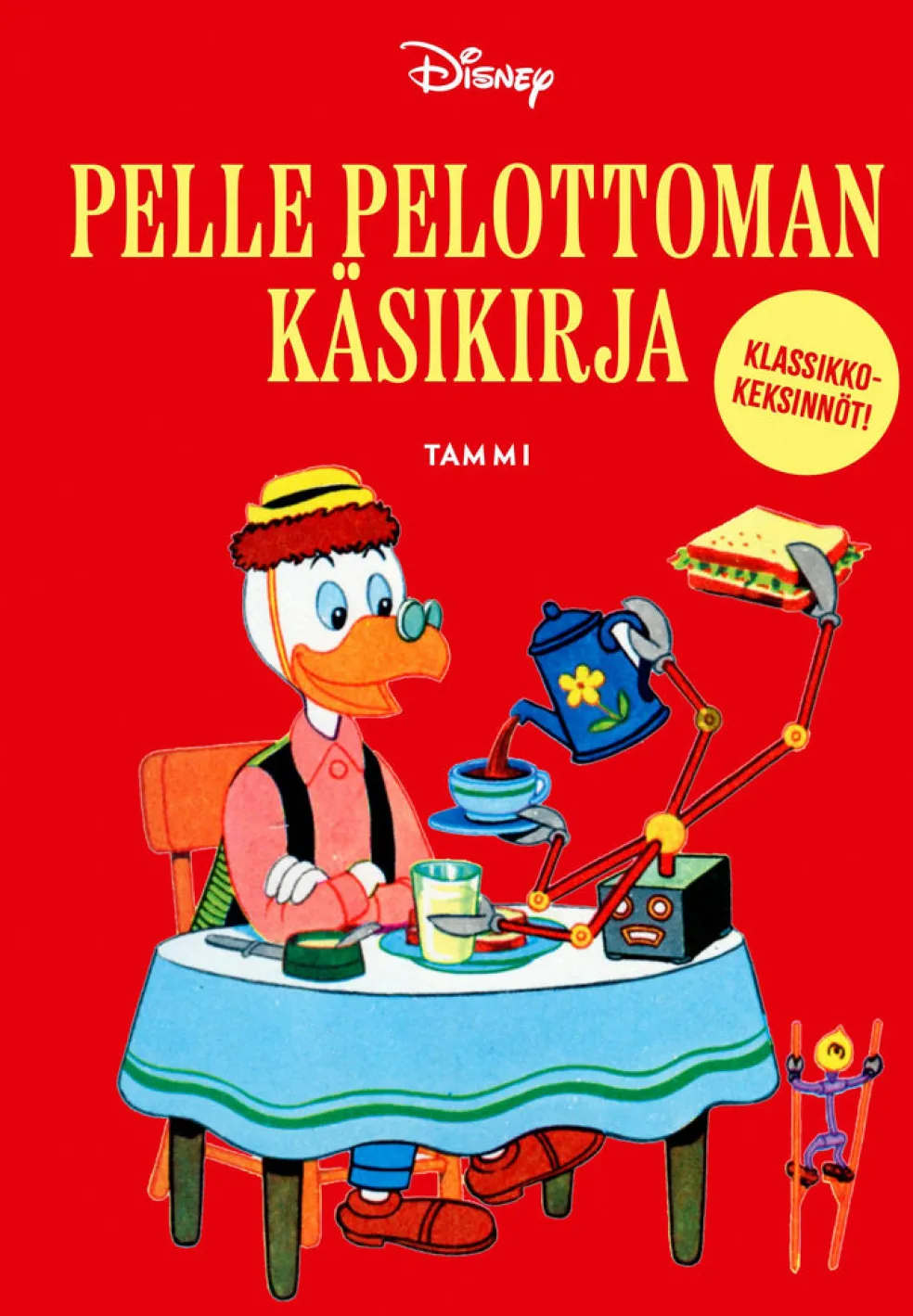 Pelle Pelottoman käsikirja. Klassikkokeksinnöt!