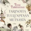 Penni Pähkinäsydän. Tarinoita Tuulenpesän metsästä
