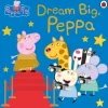 Peppa Pig: Dream Big, Peppa!