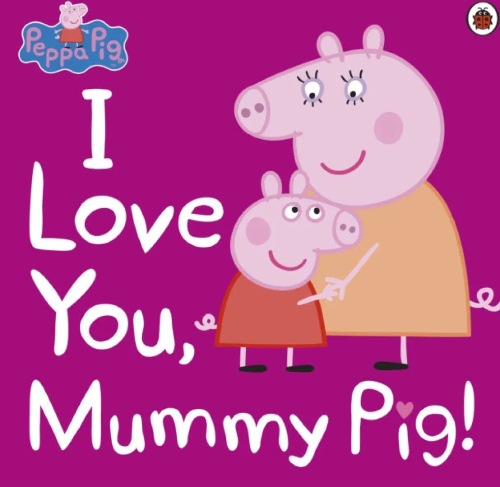 Peppa Pig: I Love You, Mummy Pig