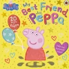 Peppa Pig: My Best Friend Peppa: 20th Anniversary Picture Book
