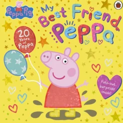 Peppa Pig: My Best Friend Peppa: 20th Anniversary Picture Book