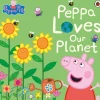 Peppa Pig: Peppa Loves Our Planet
