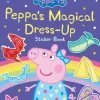 Peppa Pig: Peppa’s Magical Dress-Up Sticker Book
