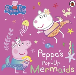 Peppa Pig: Peppa's Pop-Up Mermaids