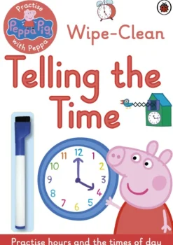 Peppa Pig: Practise with Peppa: Wipe-Clean Telling the Time
