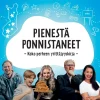 Pienestä ponnistaneet
