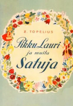 Pikku-Lauri ja muita satuja