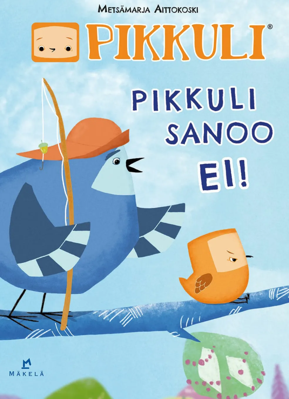 Pikkuli sanoo EI!