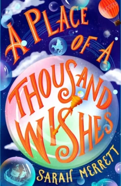 Place of a Thousand Wishes, A