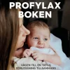 Profylaxboken : vägen till en trygg förlossning tillsammans