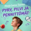 Pyry, Pilvi ja pennittömät