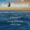 Reaching for Beautiful