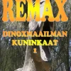Remax: Dinoxmaailman Kuninkaat 1