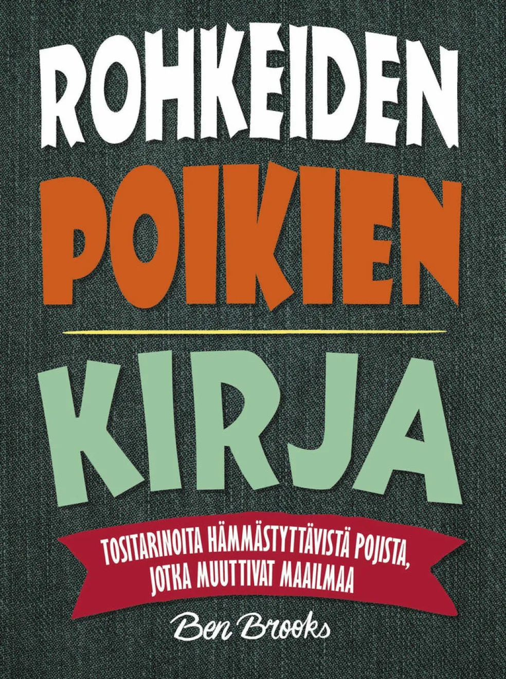 Rohkeiden poikien kirja