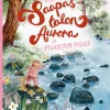 Saapastalon Aurora ja pelkojen pelko