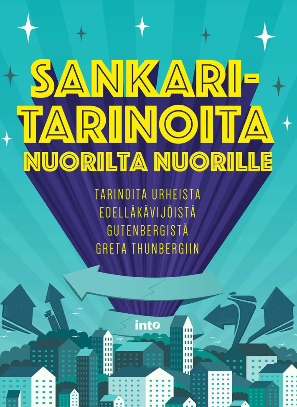 Sankaritarinoita nuorilta nuorille