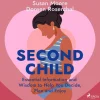 Second Child: Essential Information and Wisdom to Help You Decide, Plan and Enjoy