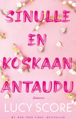 Sinulle en koskaan antaudu