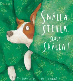 Snälla Stella, sluta skälla!
