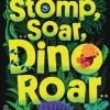 Stomp, Soar, Dino Roar