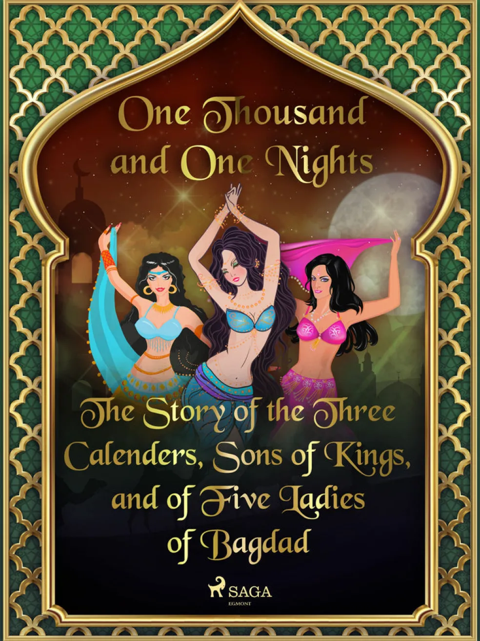 Story of the Three Calenders, Sons of Kings, and of Five Ladies of Bagdad, The