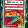 Super Tech: Dinosaurs