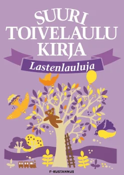 Suuri Toivelaulukirja Lastenlauluja
