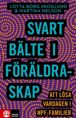 Svart bälte i föräldraskap : att lösa vardagen i npf-familjer
