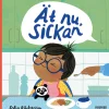 Ät nu, Sickan